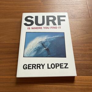 洋書 Surf Is Where You Find It Jerry Lopez 自伝 ジェリーロペス Patagonia Inc パタゴニア ブックス サーフ サーフィン