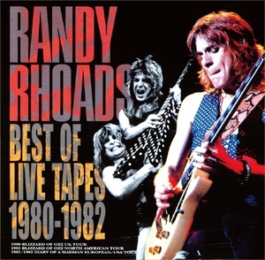 ランディ・ローズ『 Best Of Live Tapes 1980-1982 』Randy Rhoads