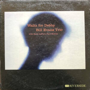 Waltz for Debby / Bill Evans Trio / Riverside RLP 399 / 完オリ