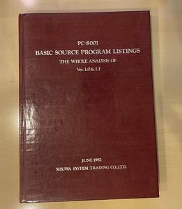 PC-8001 BASIC SOURCE PROGRAM LISTINGS THE WHOLE ANALYSIS OF Ver. 1.0 & 1.1