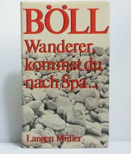 ★〓ドイツ語〓　ハインリヒ・ベル　『旅人よ，スパ…に至りなば』　BOLL Wanderer,kommst du nach Spa... Langen Muller★