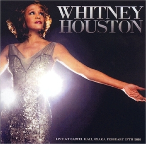 ホイットニー・ヒューストン『 Osaka ,Japan 2.27 2010 』2枚組み Whitney Houston