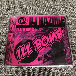 ★送料無料★ ILL BOMB Vol.5 DJ HAZIME MIX CD WATARAI HASEBE KEN-BO CELORY MISSIE RYOW MURO KIYO SHU-G TAIKI SOULJAH HIROKI NITRO