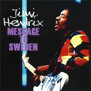ジミ・ヘンドリックス『 Message To Sweden 8.31 1970 』2枚組み Jimi Hendrix