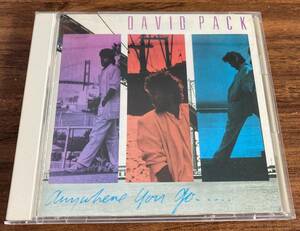AOR名盤　David Pack デヴィッド・パック　「Anywhere You Go エニウェア・ユー・ゴー」