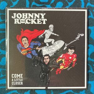 JOHNNY ROCKET アルバムCOME A LITTLE CLOSER CD新品サイコビリーパンカビリーロックンロール　ネオロカビリーロカビリー