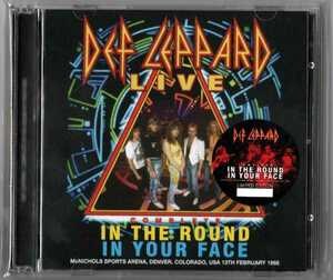 DEF LEPPARD - COMPLETE IN THE ROUND IN YOUR FACE