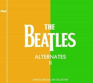 THE BEATLES / ALTERNATES II : VARIOUS UNUSUAL MIX [2CD] DIGITAL ARCHIVES PROMOTION DAP