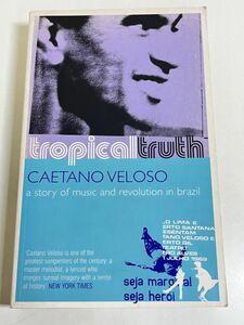 288-C10/【洋書】Tropical Truth/Caetano Veloso カエターノ・ヴェローゾ/A Story Of Music and Revolution In Brazil/2002年