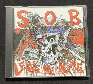 【レア盤】 SxOxB Sabotage Organized Barbarian S.O.B Leave Me Alone 帯付き ハードコア グラインドコア デスメタル スラッシュメタル