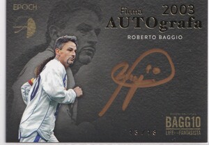 2017 EPOCH Roberto Baggio LIFE OF FANTASISTA Firma Autografa 直筆サインカード 18枚限定 ブレシア