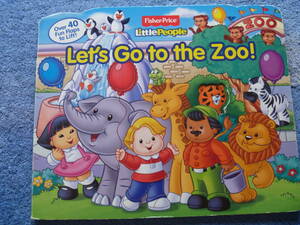 FISHER-PRICE LITTLE PEOPLE LETS GO TO THE ZOO!の英語の絵本　33