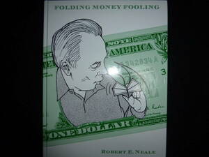 【パズル】【奇術】【大型本】 Folding Money Fooling (Robert E. Neale)