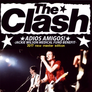 ザ・クラッシュ『 Adios Amigos! -Jackie Wilson Medical Fund Benefit- 2017 Master Edition 』2枚組み The Clash