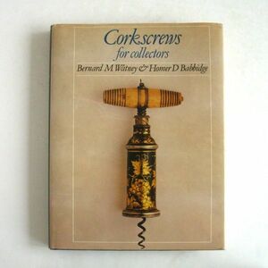 【送料無料】洋書 Corkscrews for collectors 　コルクスクリューの歴史と製品 ワイン抜き　