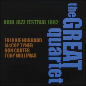 Freddie Hubbard/McCoy Tyner/Ron Carter/Tony Williams『 Kool Jazz Festival 9.4 1982 』 The Great Quartet