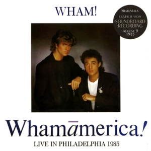 ワム!『 Philadelphia 1985 』2枚組み Wham!