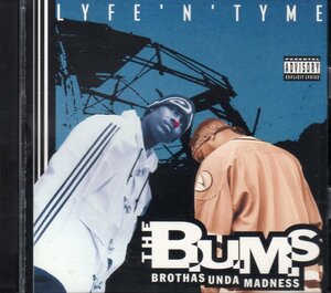 THE B.U.M.S LYFE N TYME BUMS BROTHAS UNDA MADNESS 廃盤 all city productions joe quixx sway king tech 90s west coast hip hop