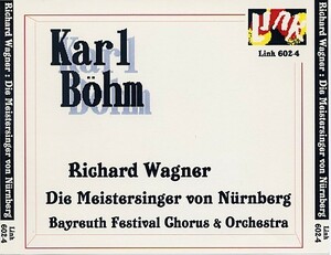 ベーム：ワーグナー「ニュルンベルクの名歌手」全曲、1968年7月25日、ライヴ。