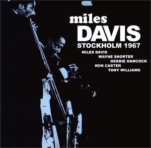 マイルス・デイヴィス『 Stockholm 10.31 1967 』 Miles Davis Quintet