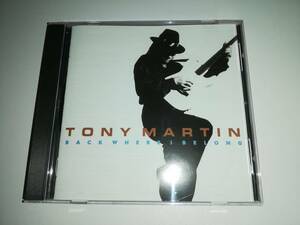 【英国産メロハー名盤】TONY MARTIN / BACK WHERE I BELONG　メロハー的最高傑作な1ST ROB CATLEYのソロが好きなら！　試聴サンプルあり
