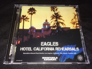 Moon Child ★ Eagles -「Hotel Caifornia Rehearsals」プレス1CD