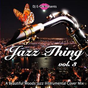 Jazz Thing.3 (Hip Hop R&B) 名曲 Jazz Instrumental Cover 豪華21曲 限定 Lounge Style MixCD【数量限定1,980円→大幅値下げ!!】