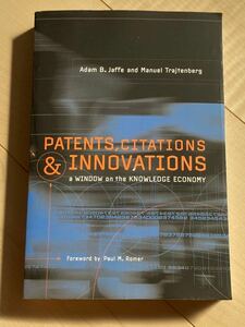 Adam B. Jaffe Patents, Citations, and Innovations: A Window on the Knowledge Economy (The MIT Press) 洋書