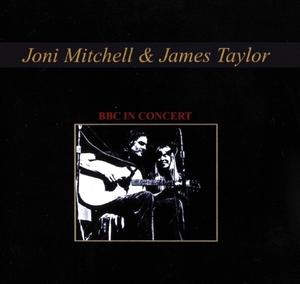 ジョニ・ミッチェル＆ジェームス・テイラー『 Royal Albert Hall 1970 』 Joni Mitchell & James Taylor