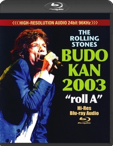 ローリング・ストーンズ『 日本武道館 2003 Roll A (Blu-Ray Audio) 』 The Rolling Stones