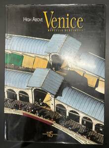 ベニス ヴェネチア/High Above Venice /by Marcello Bertinetti (著)/洋書