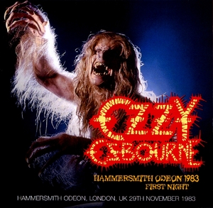 オジー・オズボーン『 Hammersmith Odeon 1983 1st Night 』 Ozzy Osbourne