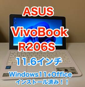 ラスト1台！！ [美品] [即決] ASUS ViboBook R206S 11.6 インチ Windows 11 インストール済み Office 付き 薄型 軽量 ノート PC