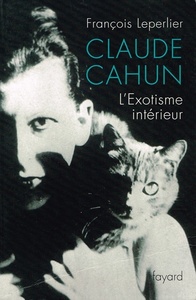 評伝「クロード・カーアン」(2006年) CLAUDE CAHUN: LExotisme int&#233;rieur ●フランソワ・ルペルリエ 著［洋書・フランス語］