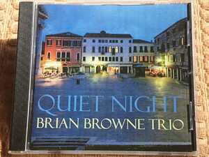  ●CD● BRIAN BROWNE TRIO / QUIET NIGHT (625989557521)