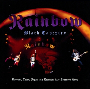 レインボー『 Black Tapestry : Budokan 1976 Final Night Afternoon Show 』2枚組み Rainbow