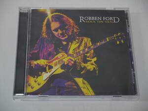 【輸入盤】 ROBBEN FORD （ロベン・フォード） 「SOUL ON TEN」（088807 2315280）【FUSION/BLUES】【程度並】