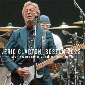 ERIC CLAPTON /エリック・クラプトン「BOSTON 2022」