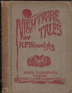 ラヴァツキー夫人唯一の幻想小説集「夢魔物語　Nightmare Tales」1907年
