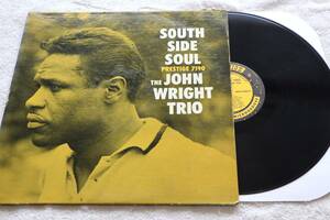 【オリジナル盤】JOHN WRIGHT TRIO SOUTH SIDE SOUL PRESTIGE PRLP 7190 NJ/DG/RVG