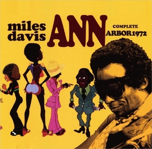 マイルス・デイヴィス『 Michigan Ann Arbor 1972 』 Miles Davis