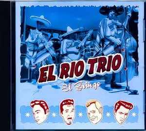 【新品】廃盤 CD ★ 希少レア盤!!! 2003年 オリジナル盤 ★ オランダ ネオロカ ★ El Rio Trio / EL GRINGO ★ ネオロカビリー