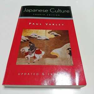 【送料無料&即決】洋書 Japanese Culture 4th edition PAUL VARLEY 中古 英語学習 日本史 歴史 UPDATED & EXPANDED 4版 FOURTH EDITION