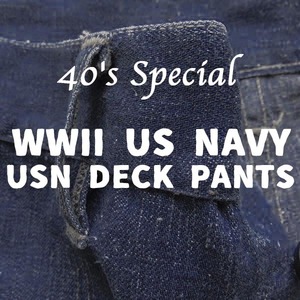 40s Special［極上品］WWII US NAVY USN DECK PANTS デッキパンツ ベイカーパンツ インディゴ 大戦 デニム ビンテージ 30s 40s 50s 60s 