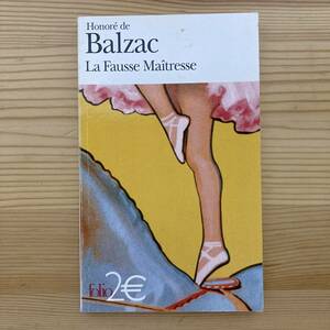 【仏語洋書】La Fausse Maitresse / オノレ・ド・バルザック（著）