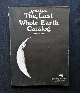 ホール・アース・カタログ 全地球カタログ■The Updated Last Whole Earth Catalog 1974年 Stewart Brand/スチュワート・ブランド ヒッピー