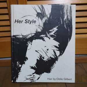 レア 稀少 Her Style Hair by Odile Gilbert ヘアスタイルブックです