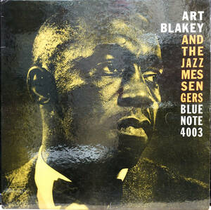 ■【US Blue Note,47W,RVG,DG,美盤】 Art Blakey & Jazz Messengers BLP4003 ヴァン・ゲルダーによる大迫力の音像