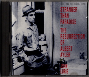 John Lurie【Swiss盤 Avant-Garde Jazz CD】 Stranger Than Paradise and the Resurrection of Albert Ayler (Crammed Discs MTM 7) 1985年