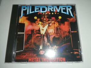 【カナダ産メタル名盤】PILEDRIVER / METAL INQUISITION　スラッシュよりなパワーメタルの名盤中の名盤　試聴サンプルあり